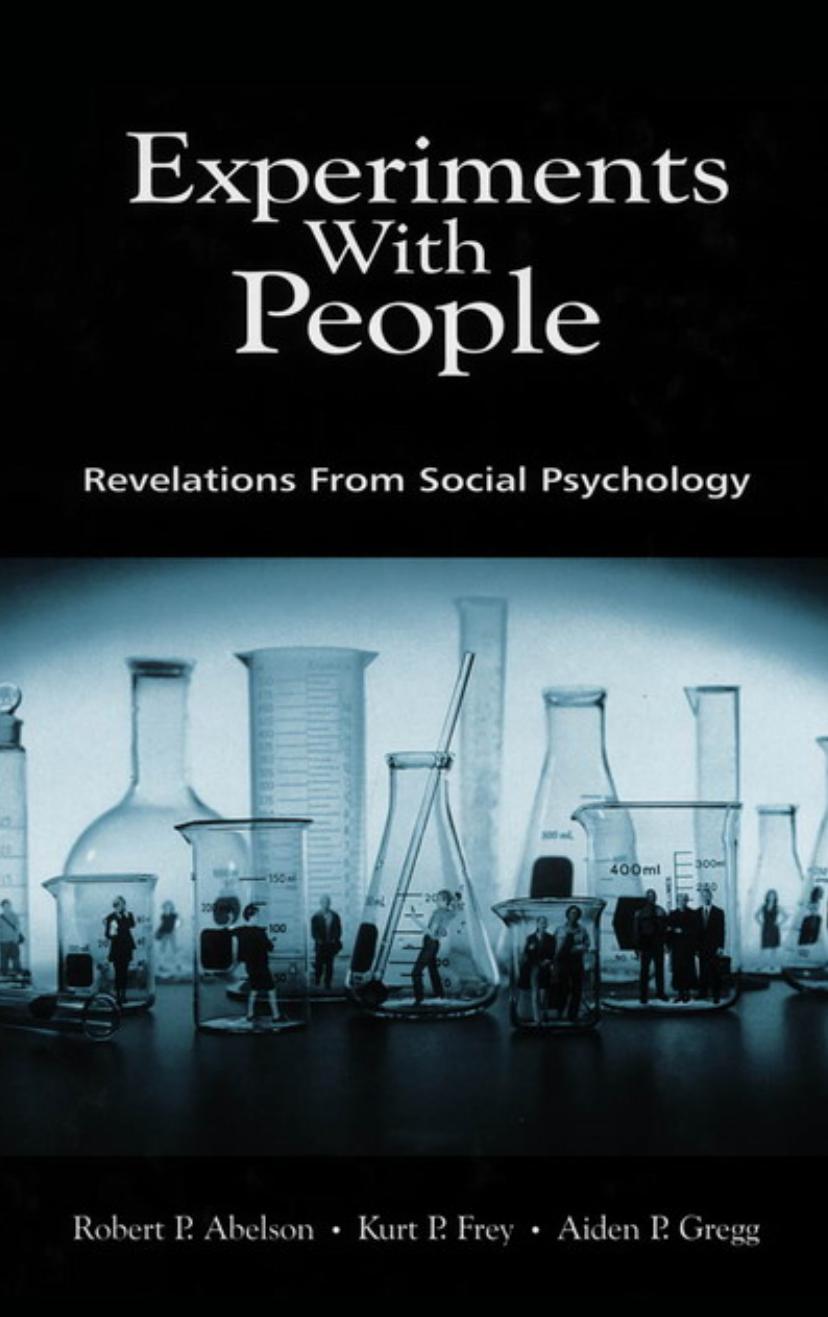 Experiments With People Revelations From Social Psychology