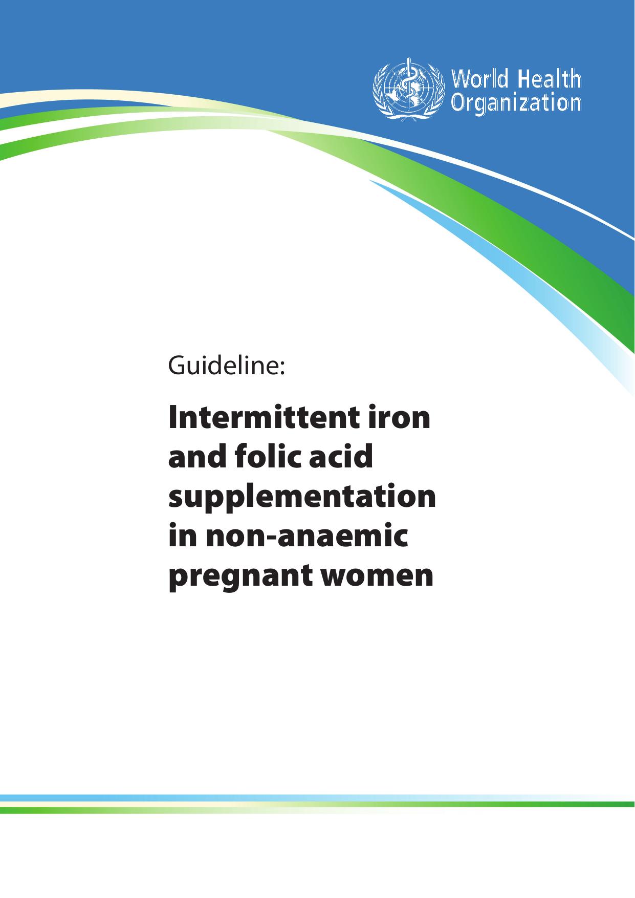 Guideline: Intermittent Iron and Folic Acid Supplementation in Non-Anaemic Pregnant Women