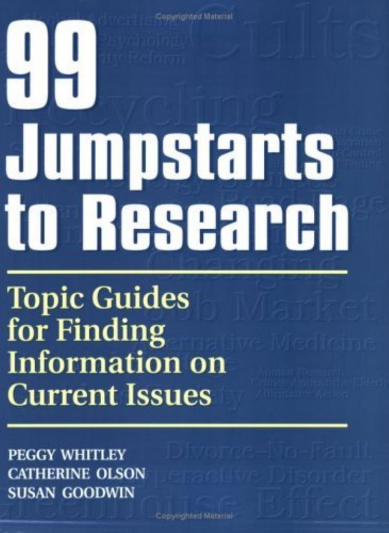 99 Jumpstarts to Research : Topic Guides for Finding Information On Current Issues