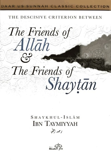 The Decisive criterion between ' The Friends of Allah and The Friends of Shaytan'