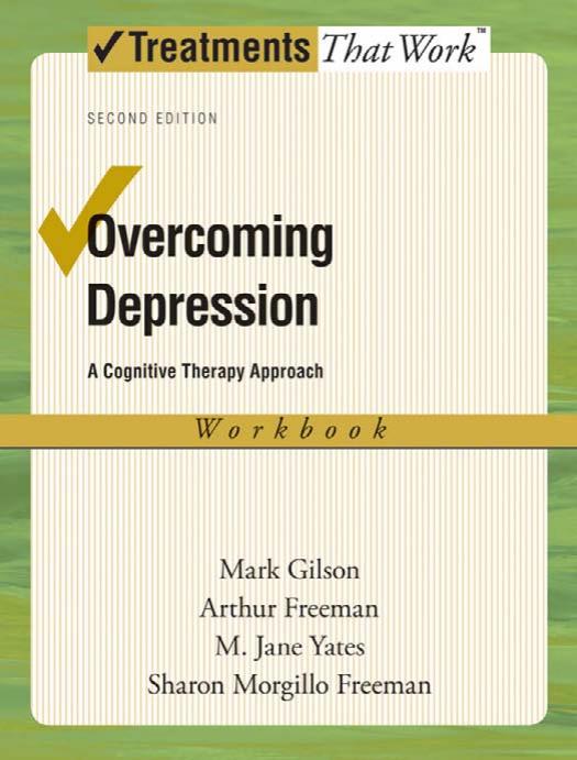 Overcoming Depression: A COGNITIVE THERAPY APPROACH