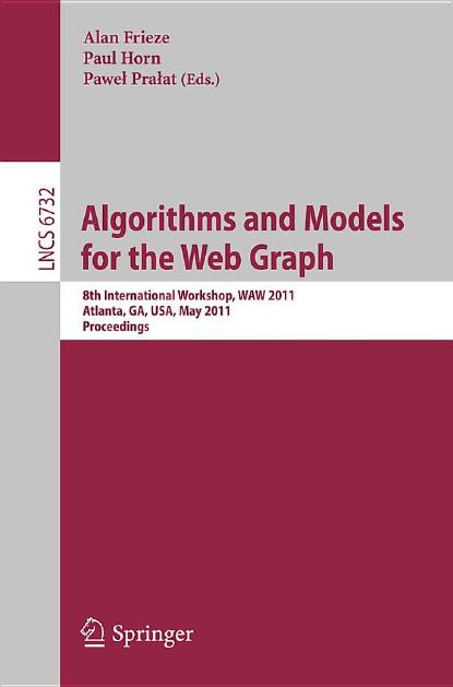 Algorithms and Models for the Web-Graph - WAW 2011 (Lecture Notes in Computer Science, 6732)