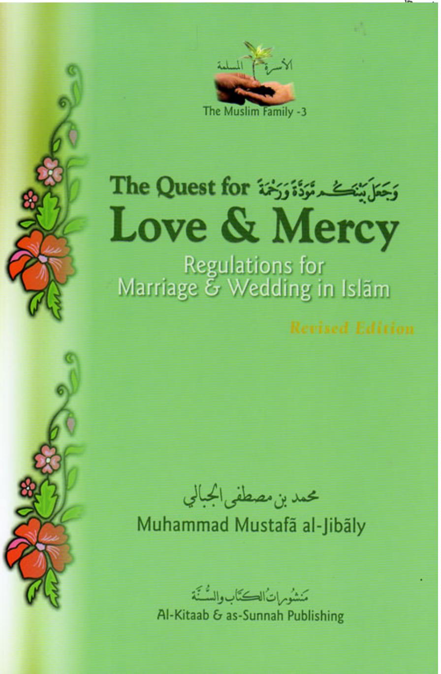 The Quest For Love & Mercy Regulations For Marriage & Wedding In Islam