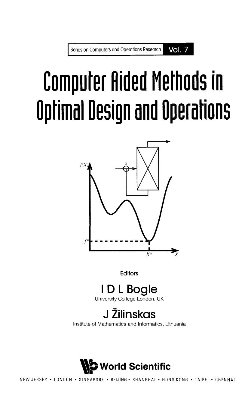 Computer Aided Methods in Optimal Design and Operations (Series on Computers and Operations Research, Vol. 7)