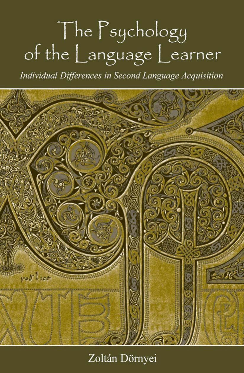 The Psychology of the Language Learner: Individual Differences In Second Language Acquisition