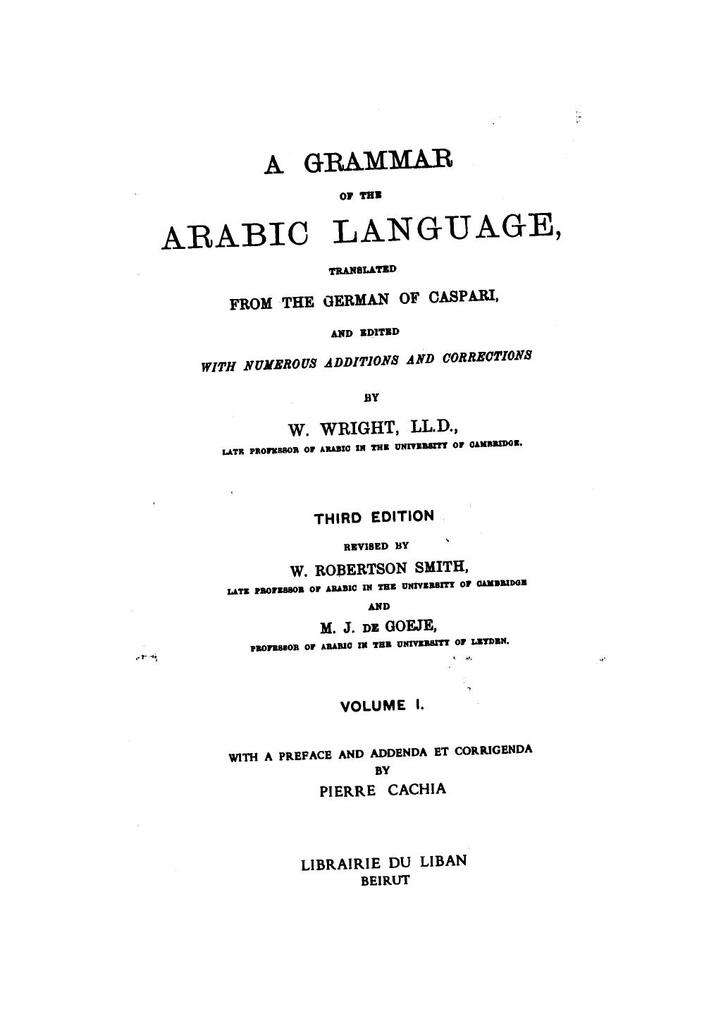 A Grammar of the Arabic Language (Volume 1)