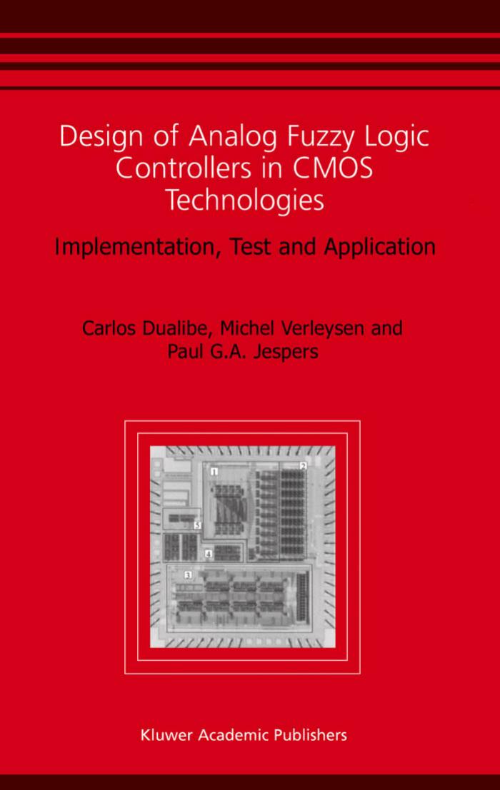 Design of Analog Fuzzy Logic Controllers in Cmos Technology: Implementation, Test and Application