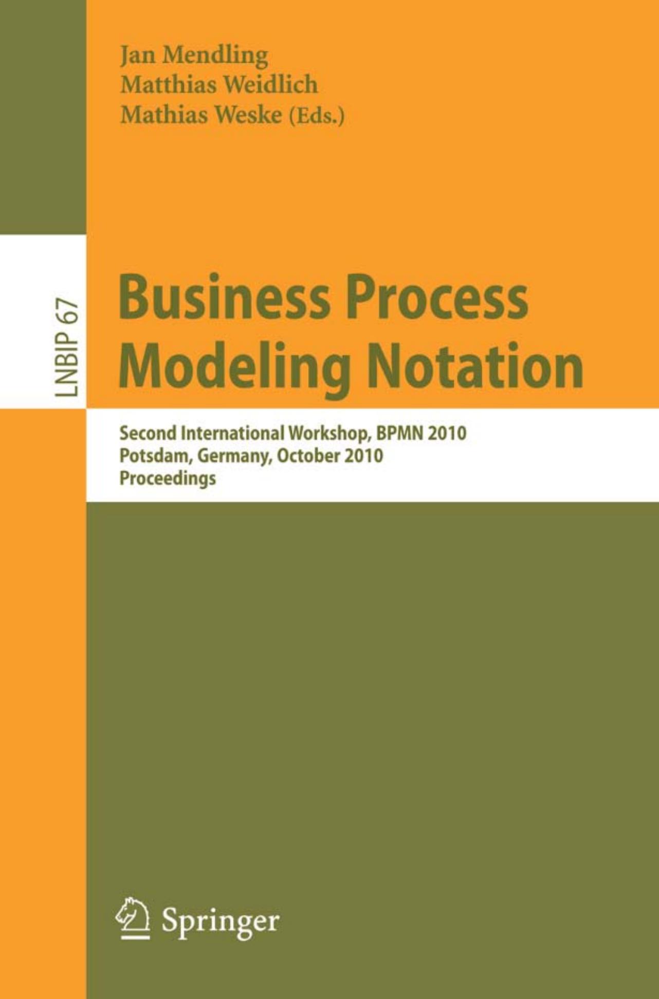 Business Process Modeling Notation (Lecture Notes in Business Information Processing, 67)