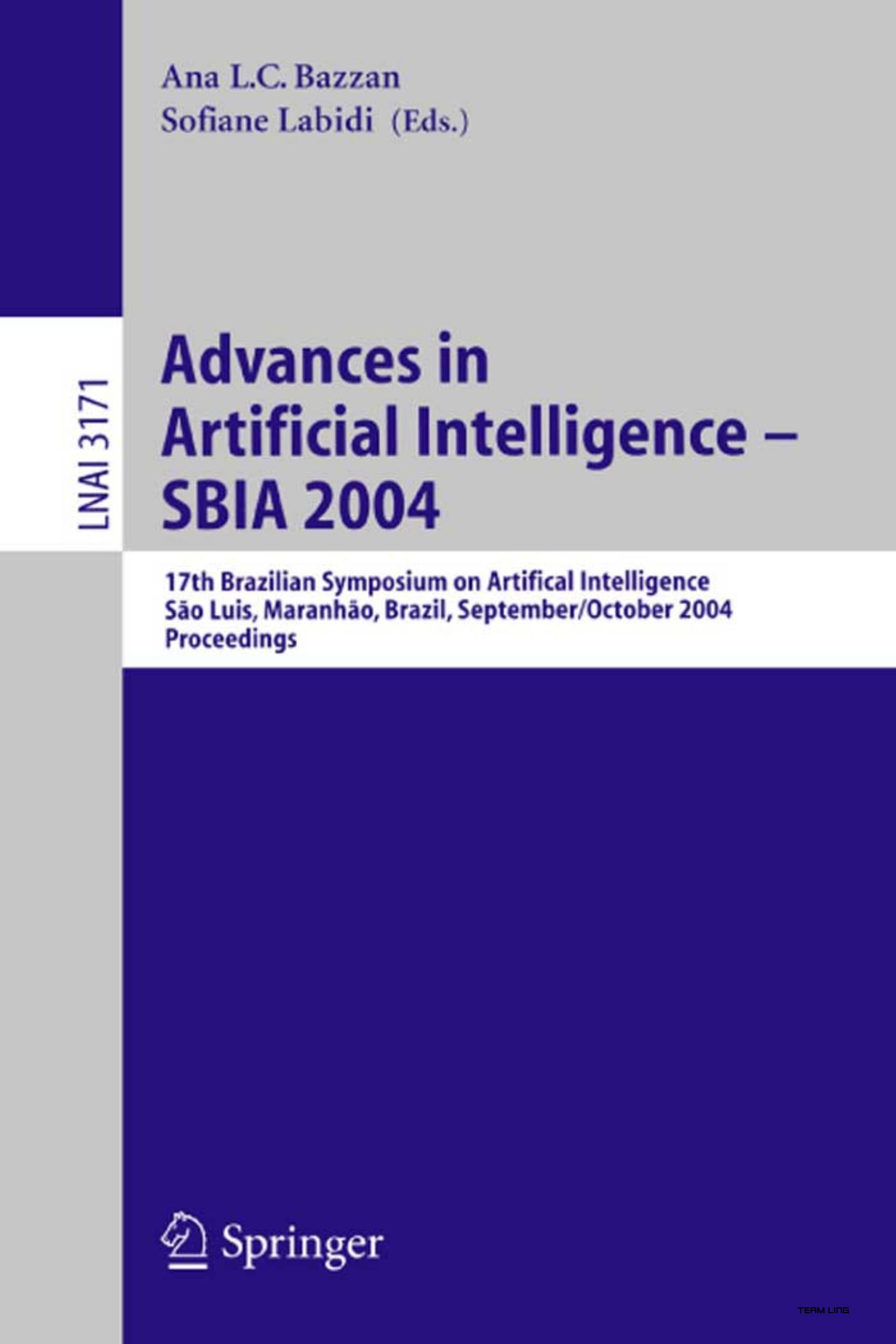 Advances in Artificial Intelligence – SBIA 2004: 17th Brazilian Symposium on Artificial Intelligence, São Luis, Maranhão, Brazil, September 29 – October 1, 2004, Proceedings