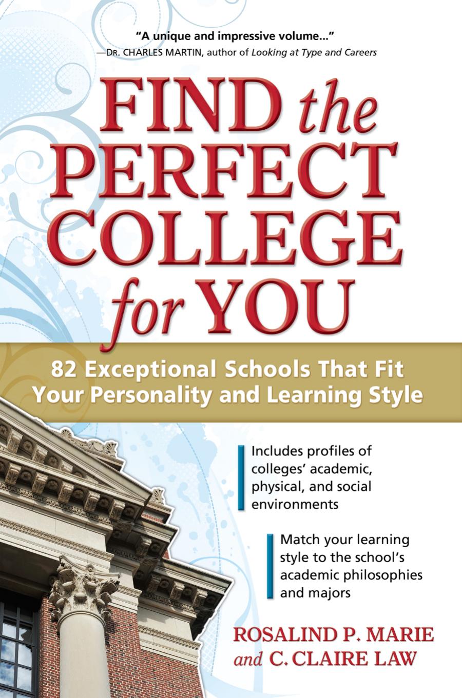 Find the Perfect College for You: 82 Exceptional Schools That Fit Your Personality and Learning Style.