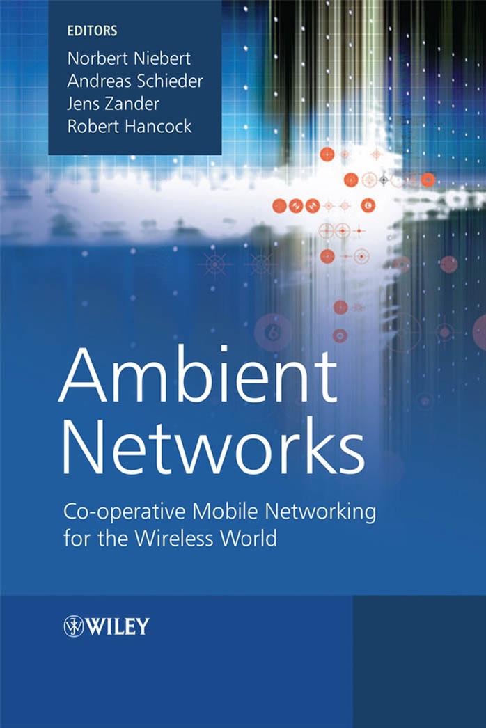 ambient-networks-co-operative-mobile-networking-for-the-wireless-world.9780470510926.28150