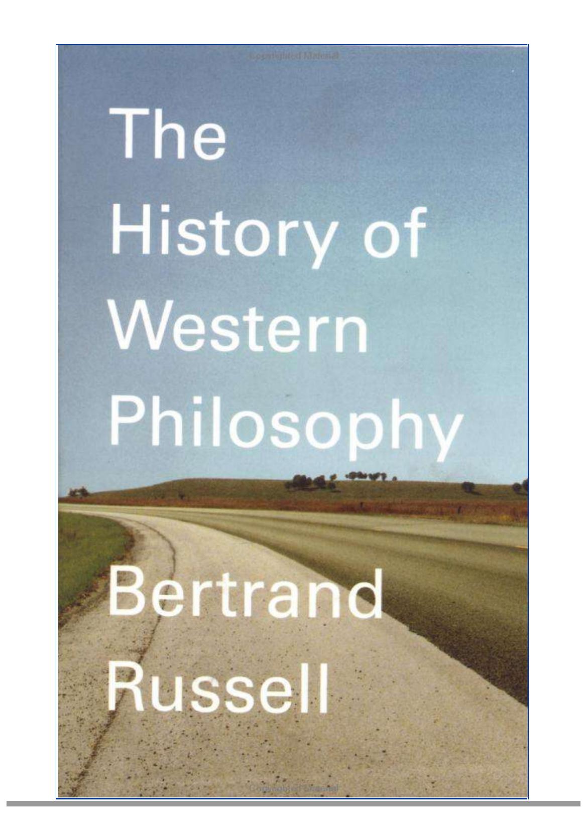 A History of Western Philosophy and Its Connection with Political and Social Circumstances from the Earliest Times to the Present Day