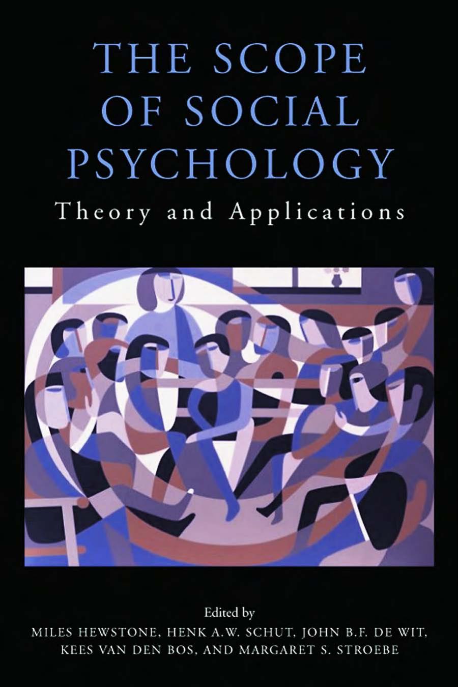 The Scope of Social Psychology: Theory and Applications