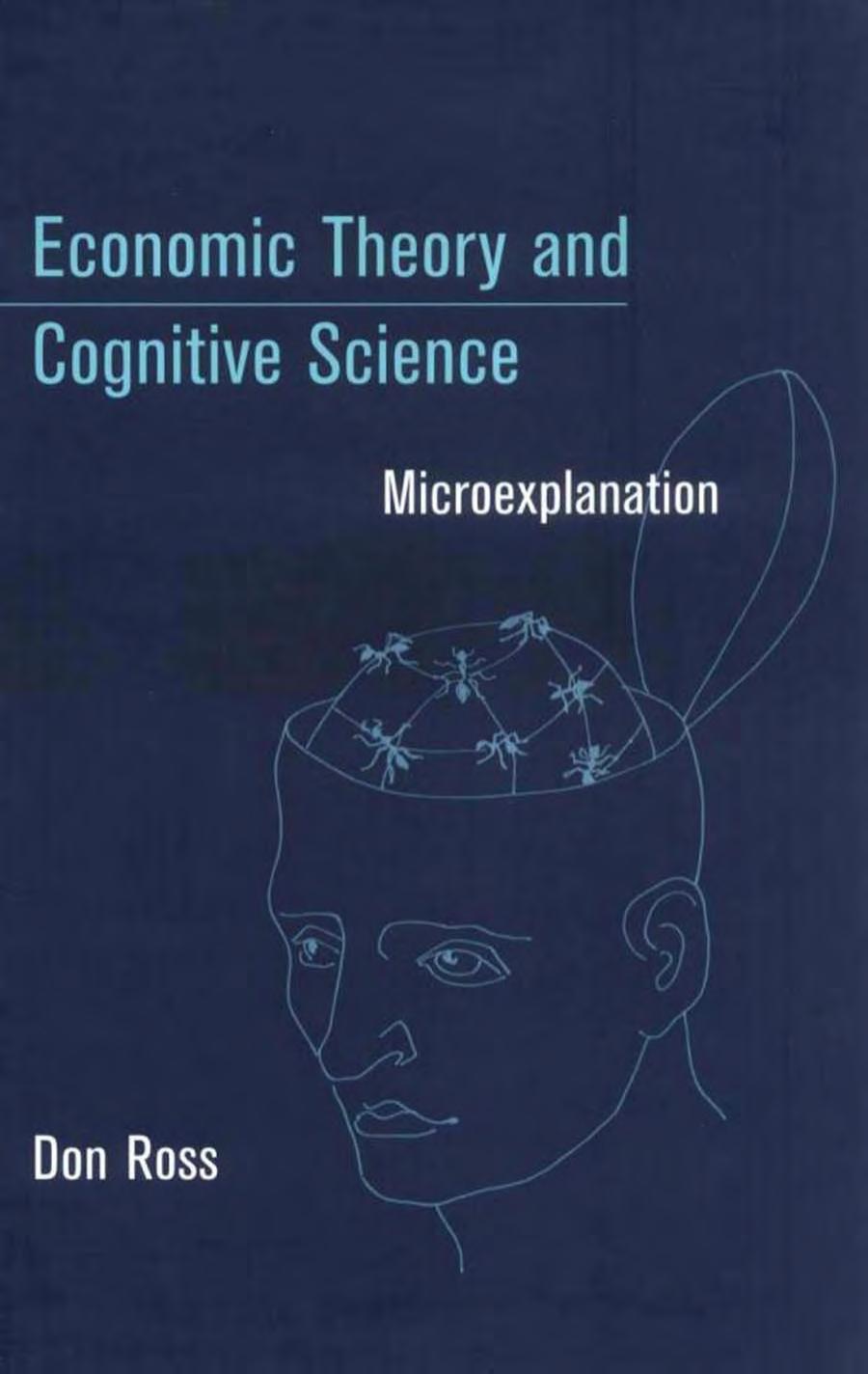 Economic Theory and Cognitive Science: Microexplanation