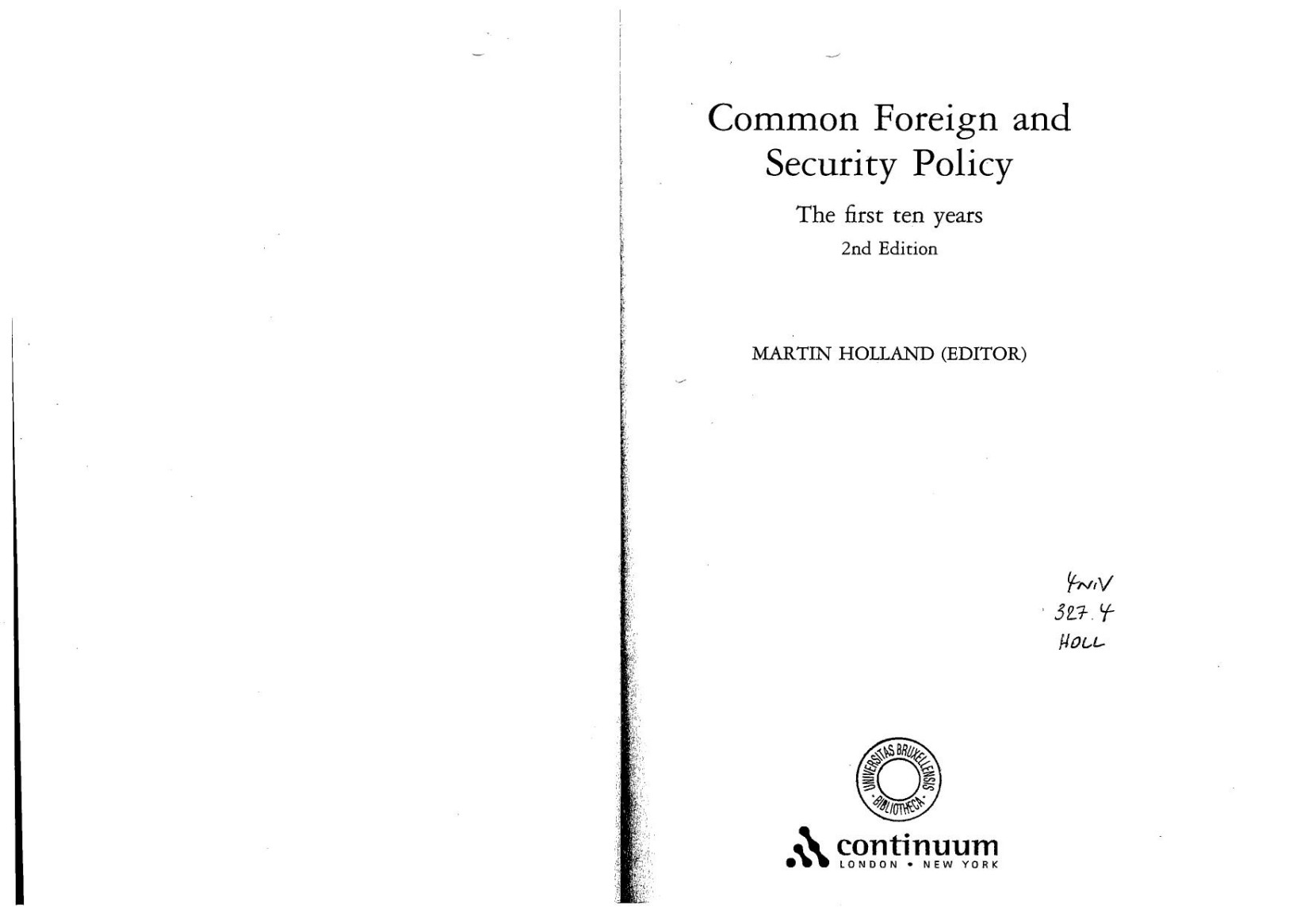 Martin Holland Common Foreign and Security Policy The First Ten Years 2nd Edition Continuum Studies in Citizenship 2005