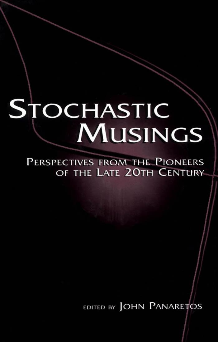 Stochastic Musings Perspectives From the Pioneers of the Late 20th Century