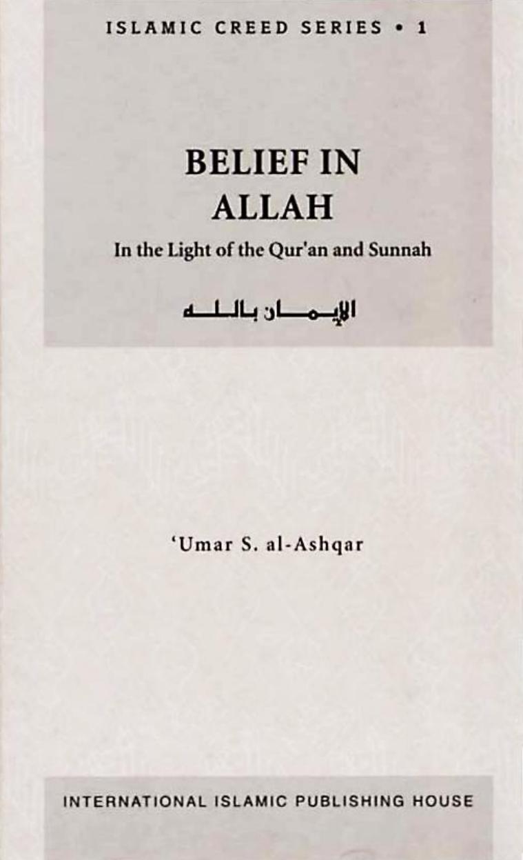 Belief in Allah: In the Light of the Qur'an and Sunnah