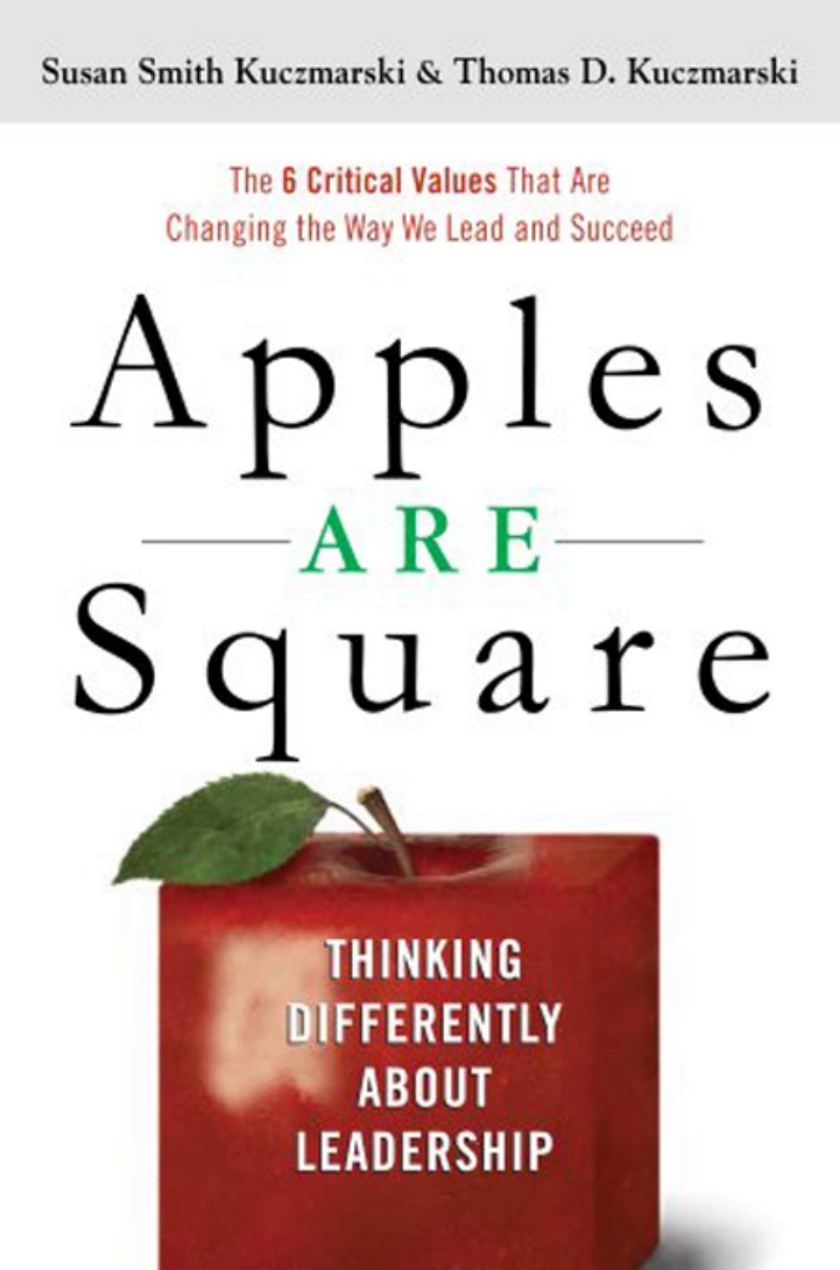 Apples are square-Thinking differently about leadership