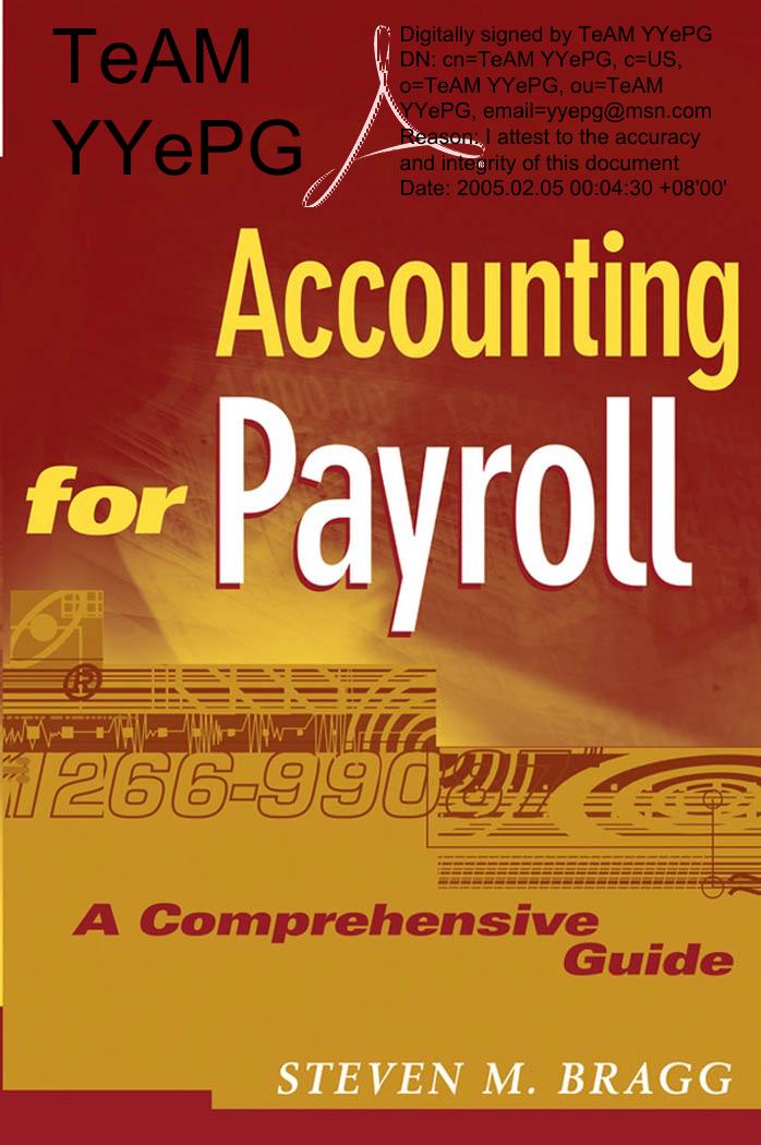 Accounting for Payroll- a comprehensive Guide-By Steven M. Bragg