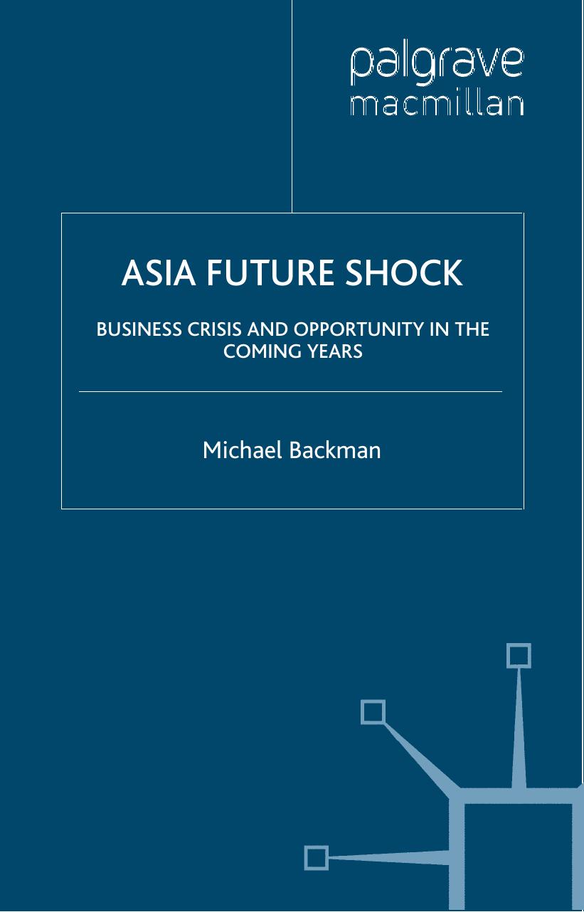 Asia Future Shock: Business Crisis and Opportunity in the Coming Years