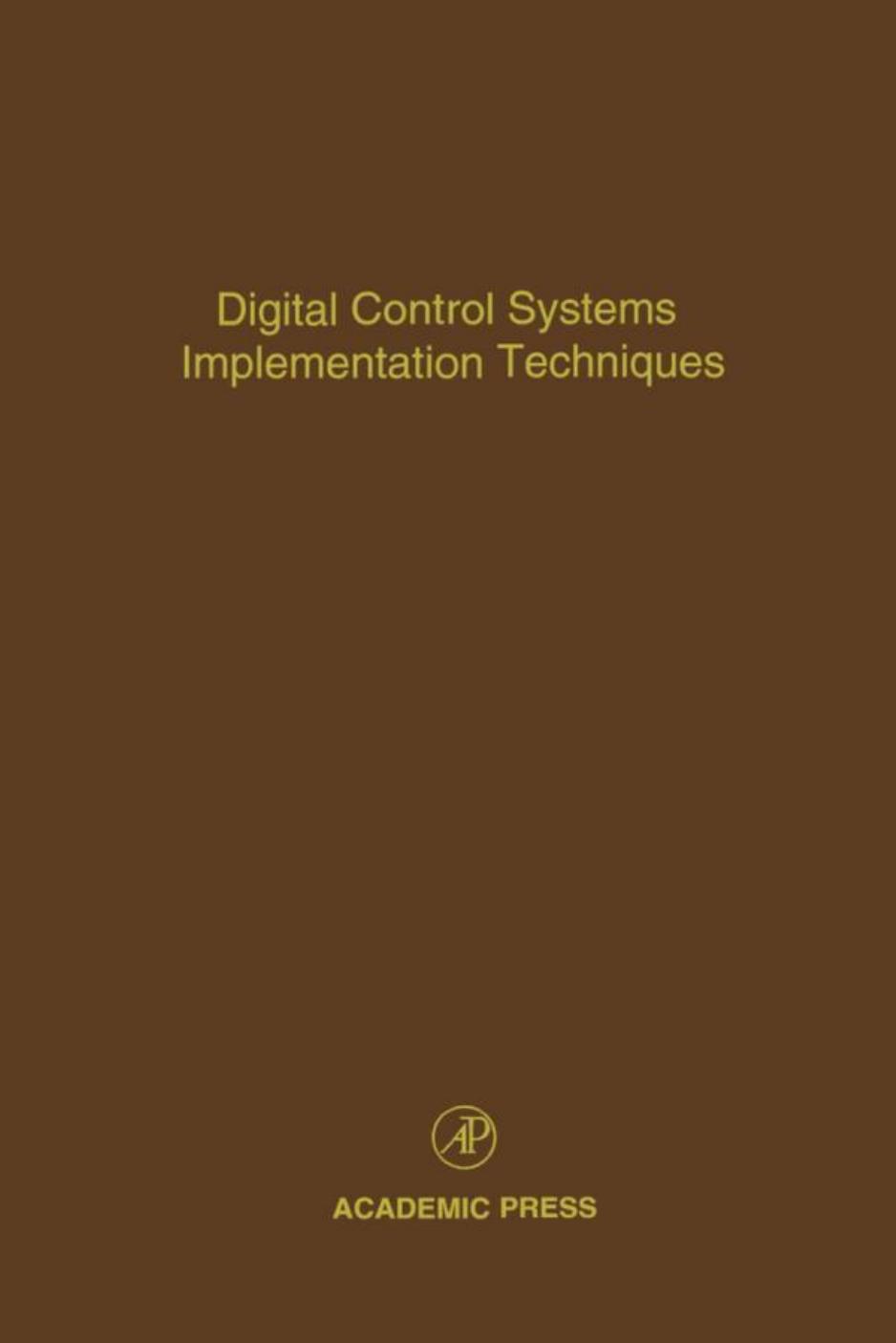 Digital Control Systems Implementation Techniques, Volume 70: Advances in Theory and Applications