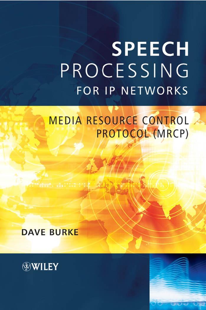 speech-processing-for-ip-networks-media-resource-control-protocol-mrcp.9780470028346.27907