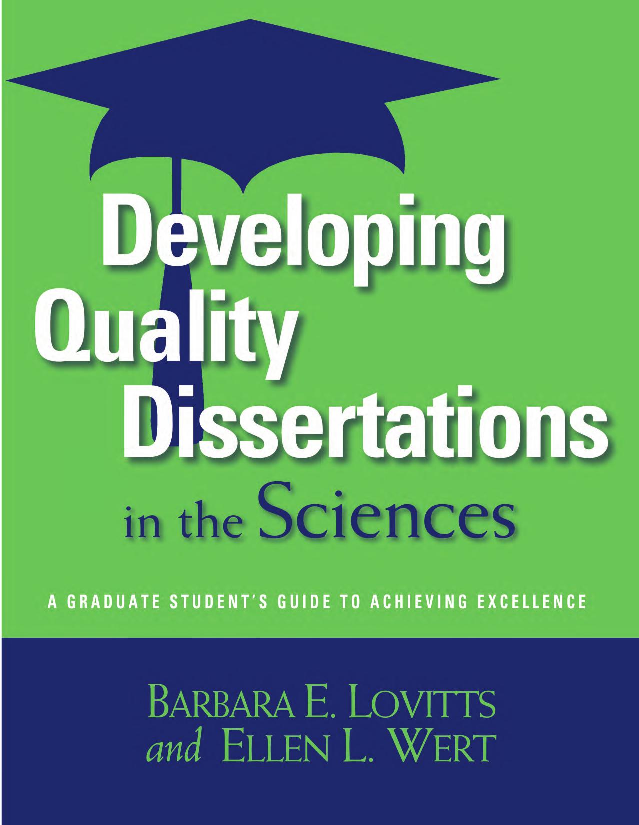 Developing Quality Dissertations in the Sciences : a Graduate Student's Guide to Achieving Excellence