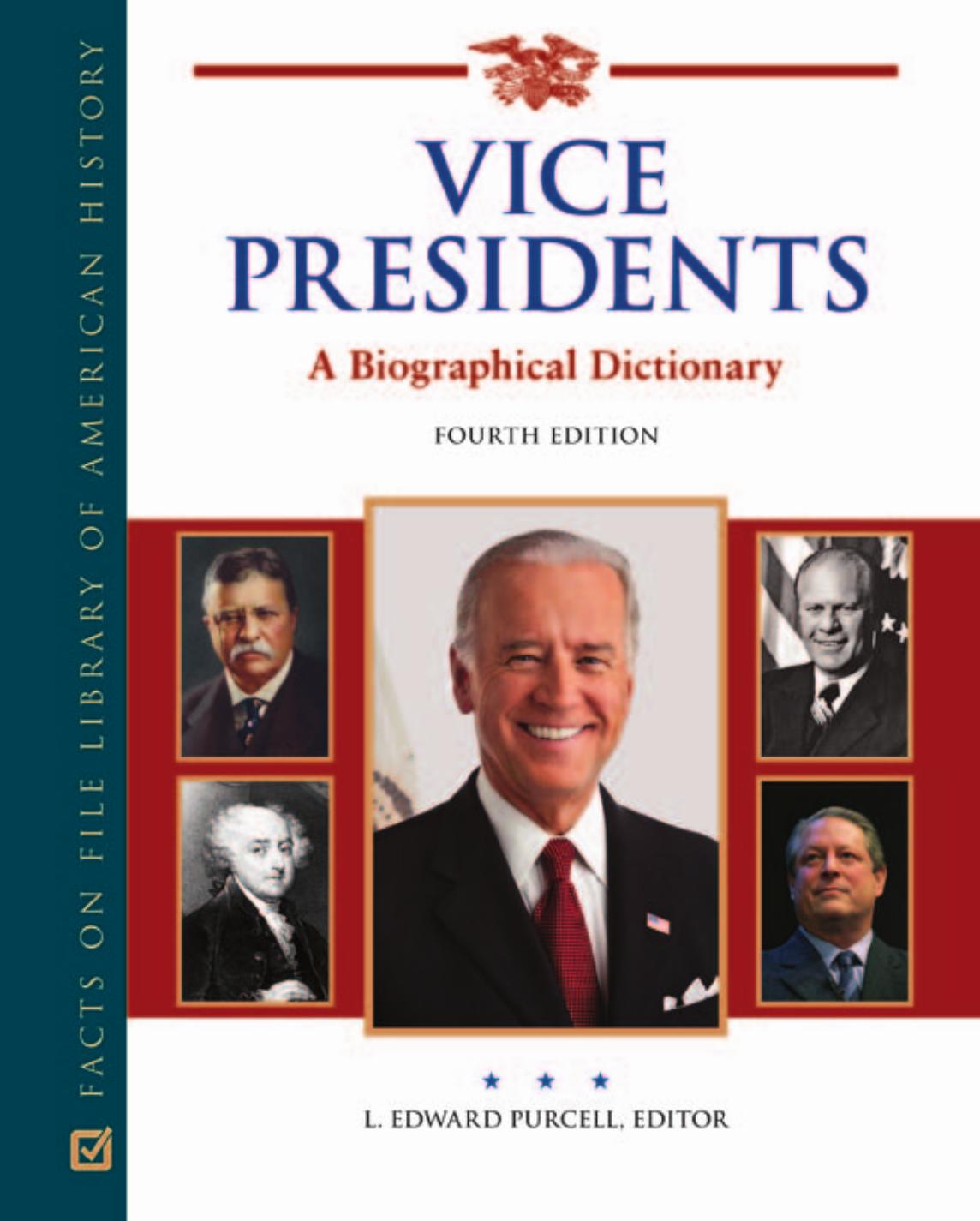Vice Presidents: A Biographical Dictionary, Fourth Edition